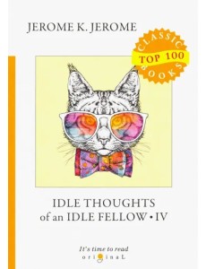 Idle Thoughts of an Idle Fellow IV