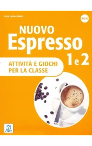 Nuovo Espresso 1 e 2. Attivita e giochi per la classe