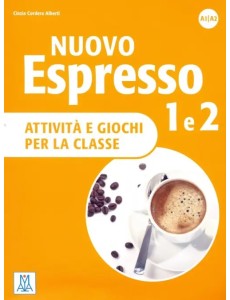 Nuovo Espresso 1 e 2. Attivita e giochi per la classe
