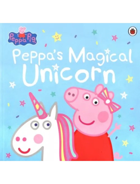 Peppa Pig: Peppa's Magical Unicorn (PB)