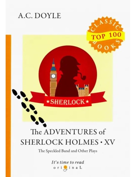 The Adventures of Sherlock Holmes XV. The Speckled Band and the Other Plays