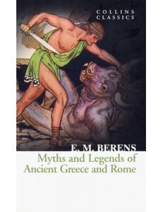 Myths and Legends of Ancient Greece and Rome