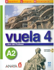Vuela 4. Libro del Profesor A2 +CD (+ CD-ROM) Vuela 4. Libro del Profesor A2 +CD (+ CD-ROM)