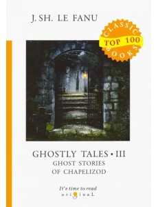 Ghostly Tales 3. Ghost Stories of Chapelizod