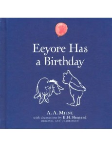 Winnie-the-Pooh. Eeyore Has A Birthday