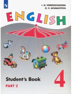 Английский язык. 4 класс. Учебник. В 2-х частях. Часть 2 Английский язык. 4 класс. Учебник. В 2-х частях. Часть 2