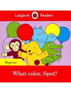 What color, Spot? What color, Spot?