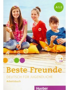 Beste Freunde. Deutsch fur Jugendliche. Arbeitsbuch. A1.1 (+CD) (+ Audio CD)
