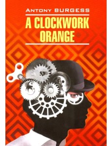 A Clockwork Orange