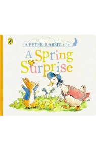 A Peter Rabbit Tale. A Spring Surprise