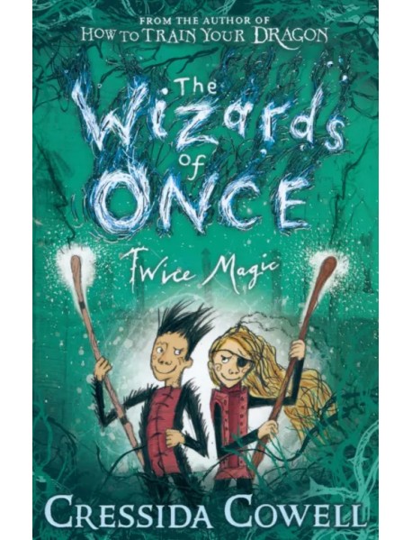 The Wizards of Once. Twice Magic. Book 2