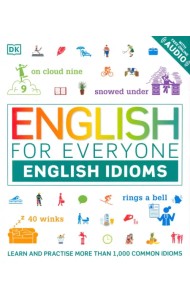 English for Everyone. English Idioms