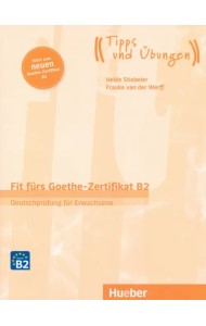 Fit furs Goethe-Zertifikat B2. Ubungsbuch mit Audios online