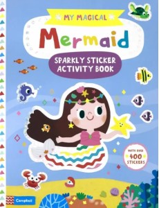 My Magical Mermaid Sparkly Sticker Activity Book My Magical Mermaid Sparkly Sticker Activity Book