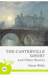 The Canterville Ghost and Other Stories
