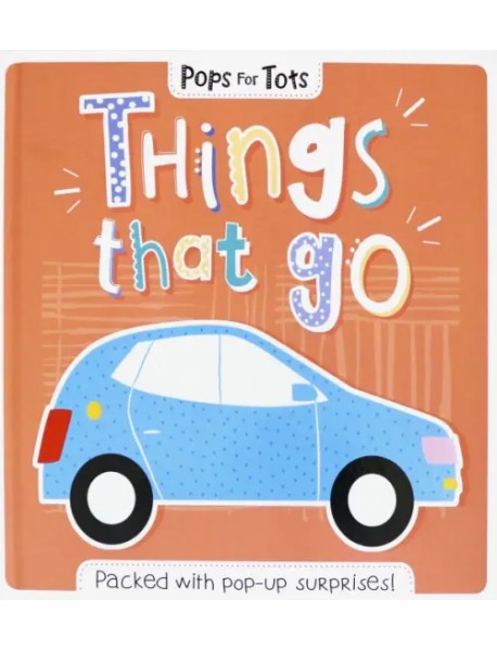 Pops for Tots. Things That Go