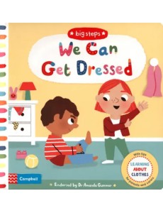 We Can Get Dressed: Putting on My Clothes We Can Get Dressed: Putting on My Clothes