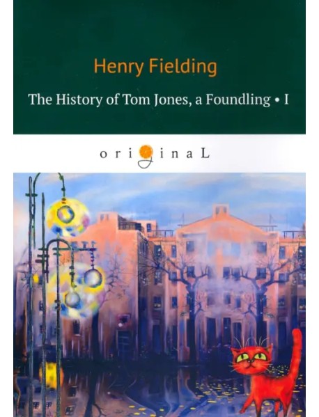 The History of Tom Jones, a Foundling. Part 1