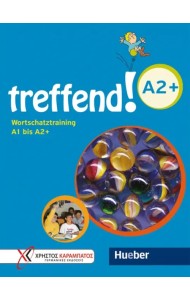treffend! A2+. Wortschatztraining A1 bis A2+. Ubungsbuch