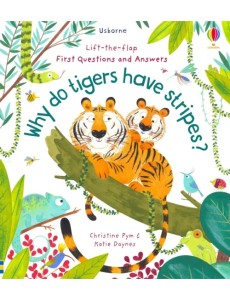 Why Do Tigers Have Stripes? Board book Why Do Tigers Have Stripes? Board book