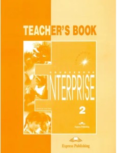 Enterprise 2. Elementary. Teacher Enterprise 2. Elementary. Teacher