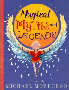 Magical Myths and Legends Magical Myths and Legends