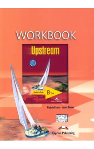 Upstream Intermediate B1+. Workbook
