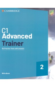 C1 Advanced Trainer 2. Six Practice Tests with Answers with Resources Download