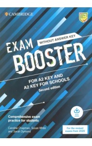 Exam Booster for A2 Key and A2 Key for Schools without Answer Key with Audio for the Revised 2020 Exams. Comprehensive Exam Practice for Students