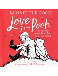 Winnie-the-Pooh. Love From Pooh Winnie-the-Pooh. Love From Pooh