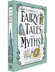 A Treasury of Fairy Tales and Myths A Treasury of Fairy Tales and Myths