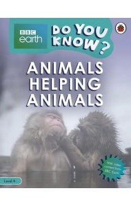 Animals Helping Animals. Level 4