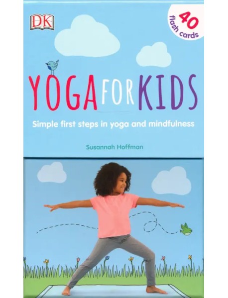 Yoga For Kids: First Steps in Yoga and Mindfulness. 40 cards