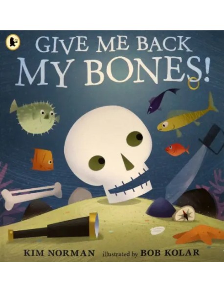 Give Me Back My Bones!