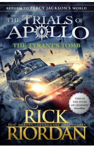 Tyrant's Tomb, the (The Trials of Apollo Book 4)