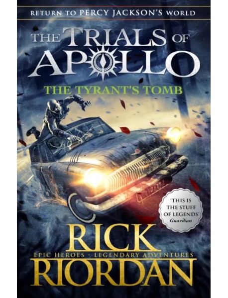 Tyrant's Tomb, the (The Trials of Apollo Book 4)