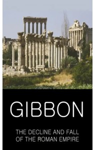 The Decline and Fall of the Roman Empire