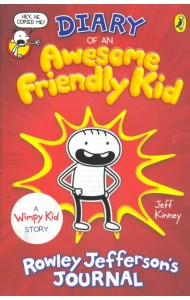 Diary of an Awesome Friendly Kid. Rowley Jefferson's Journal