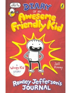 Diary of an Awesome Friendly Kid. Rowley Jefferson