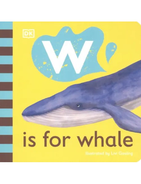 W is for Whale. Board Book