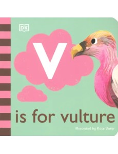 V is for Vulture. Board Book V is for Vulture. Board Book