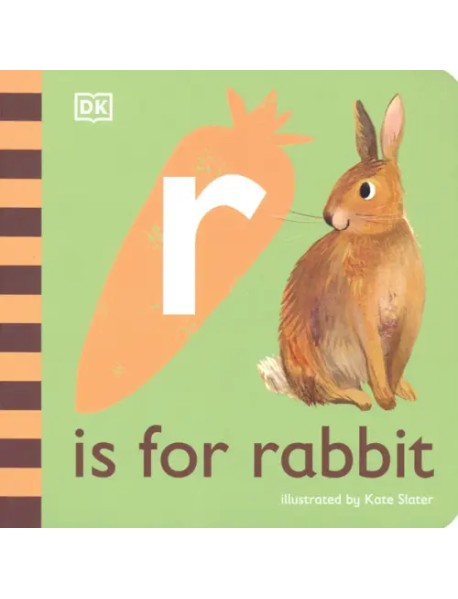 R is for Rabbit. Board Book