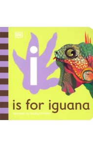 I is for Iguana. Board Book