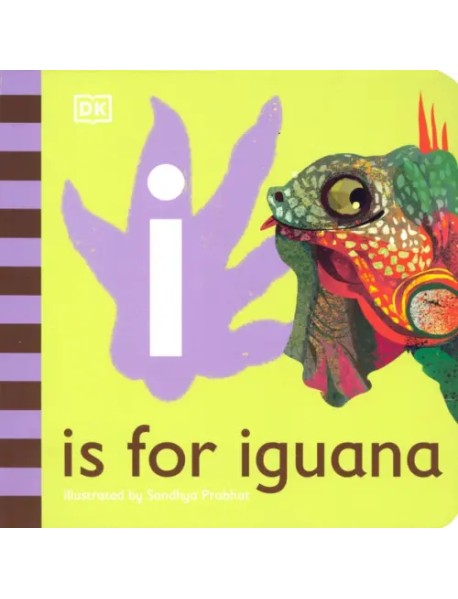 I is for Iguana. Board Book