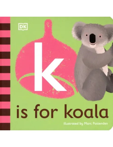 K is for Koala. Board Book