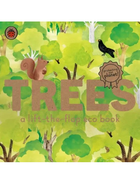 Trees. A lift-the-flap eco book