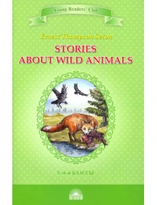Stories about Wild Animals Stories about Wild Animals