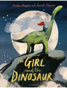 The Girl and the Dinosaur The Girl and the Dinosaur