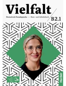 Vielfalt B2/1. Kurs- und Arbeitsbuch plus interaktive Version Vielfalt B2/1. Kurs- und Arbeitsbuch plus interaktive Version