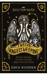 Doctor Who. Twelve Angels Weeping
